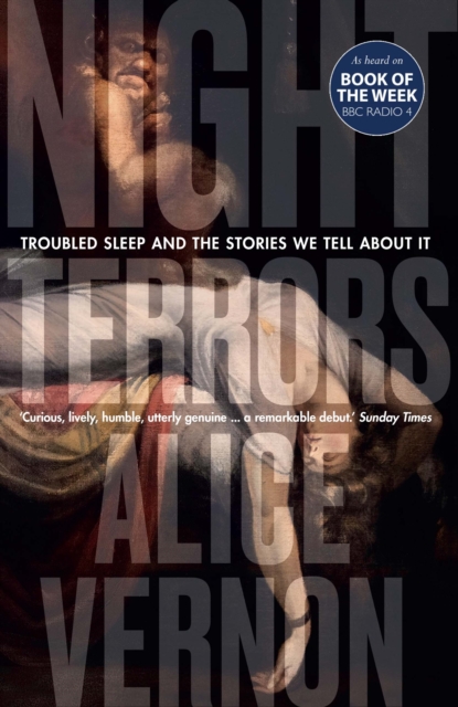 Night Terrors : Troubled Sleep and the Stories We Tell About It, Hardback Book
