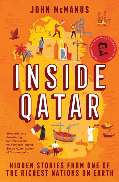 Inside Qatar : Hidden Stories from One of the Richest Nations on Earth, Paperback / softback Book