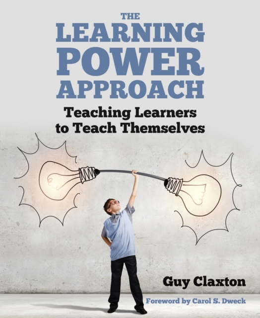 The Learning Power Approach : Teaching learners to teach themselves (The Learning Power series), EPUB eBook