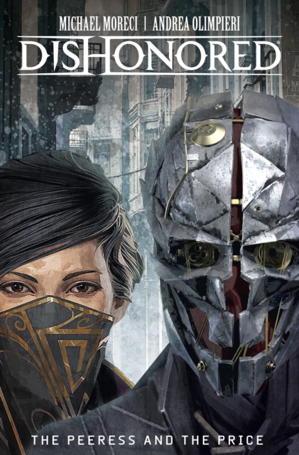 Dishonored : The Peerless and the Price, Hardback Book