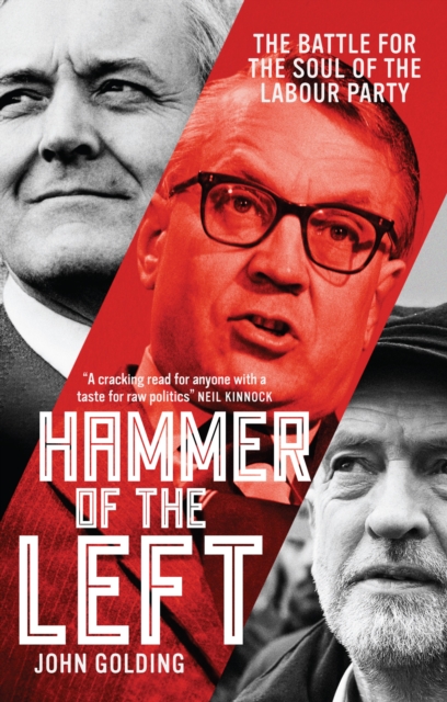 Hammer of the Left : The Battle for the Soul of the Labour Party, EPUB eBook