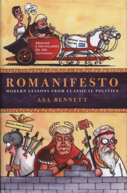 Romanifesto : Modern Lessons from Classical Politics, Hardback Book