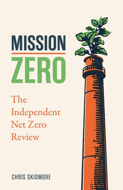 Mission Zero : The Independent Net Zero Review, Paperback / softback Book