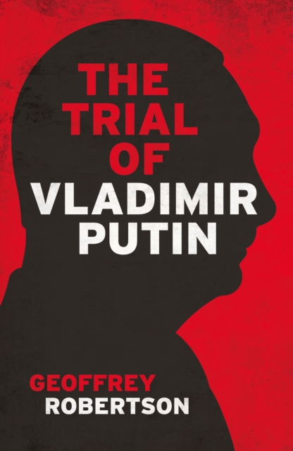 The Trial of Vladimir Putin, Hardback Book