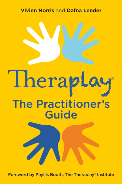 Theraplay® – The Practitioner's Guide, Paperback / softback Book