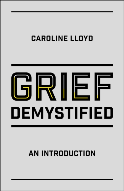 Grief Demystified : An Introduction, Paperback / softback Book
