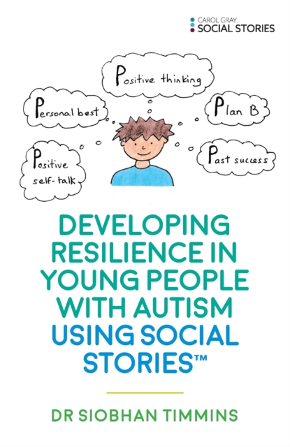 Developing Resilience in Young People with Autism using Social Stories™, Paperback / softback Book