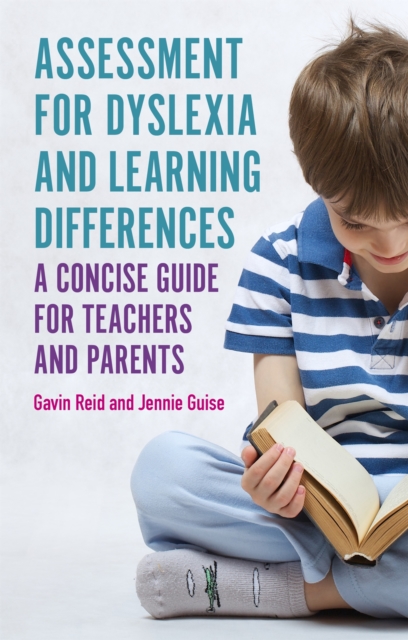 Assessment for Dyslexia and Learning Differences : A Concise Guide for Teachers and Parents, Paperback / softback Book