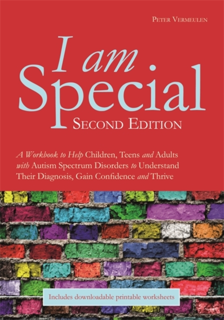 I am Special : A Workbook to Help Children, Teens and Adults with Autism Spectrum Disorders to Understand Their Diagnosis, Gain Confidence and Thrive, Paperback / softback Book