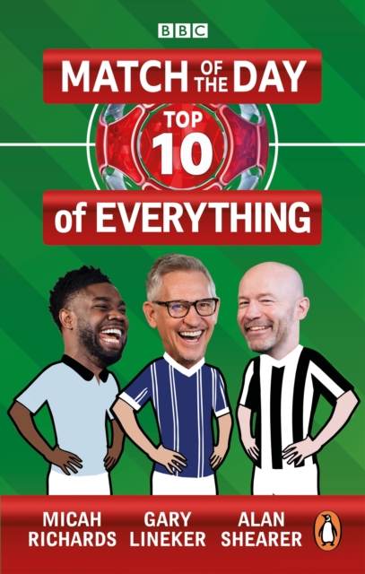 Match of the Day: Top 10 of Everything : Our Ultimate Football Debates, Paperback / softback Book
