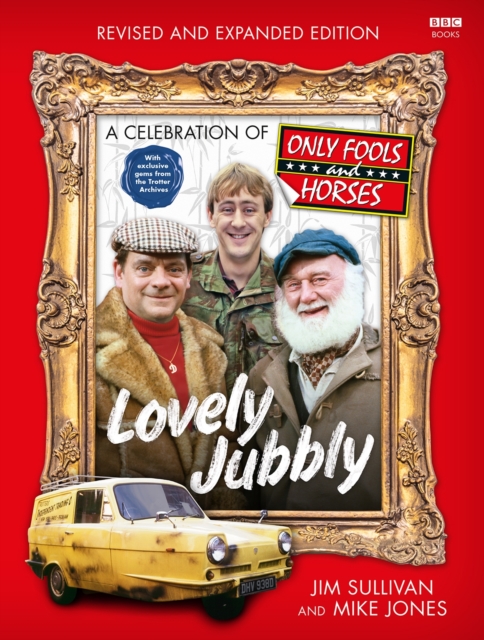 Lovely Jubbly : A Celebration of Only Fools and Horses, Paperback / softback Book