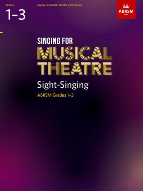 Singing for Musical Theatre Sight-Singing, ABRSM Grades 1-3, from 2019, Sheet music Book