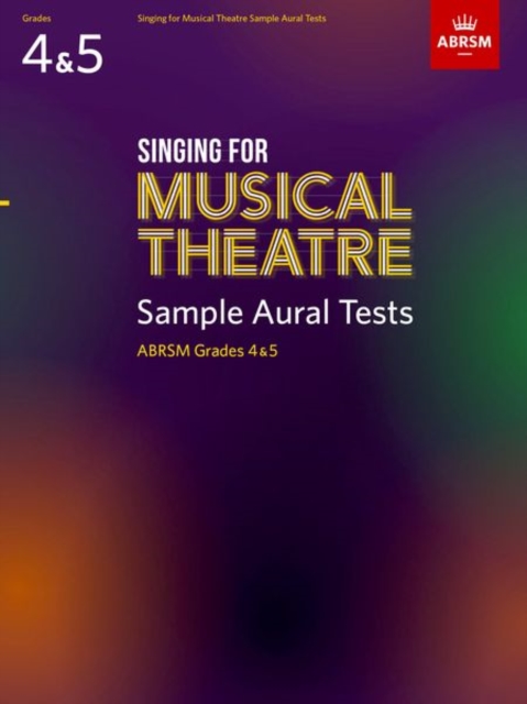 Singing for Musical Theatre Sample Aural Tests, ABRSM Grades 4 & 5, from 2020, Sheet music Book