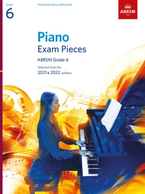 Piano Exam Pieces 2021 & 2022, ABRSM Grade 6 : Selected from the 2021 & 2022 syllabus, Sheet music Book