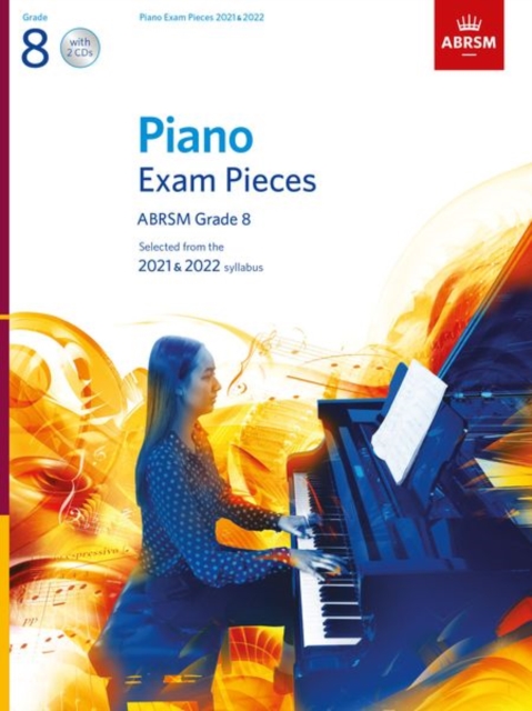 Piano Exam Pieces 2021 & 2022, ABRSM Grade 8, with 2 CDs : Selected from the 2021 & 2022 syllabus, Sheet music Book