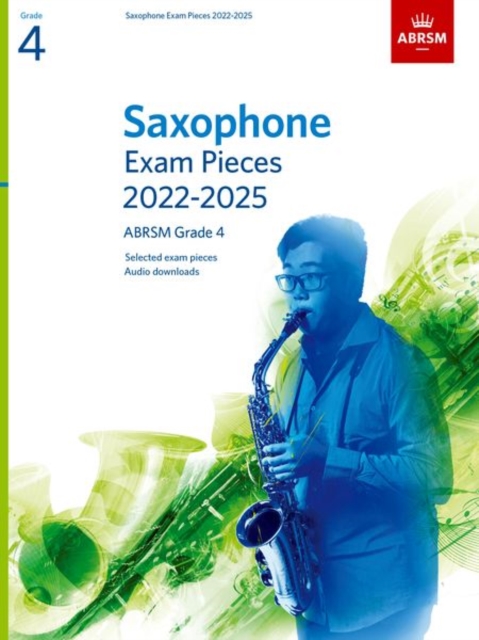 Saxophone Exam Pieces from 2022, ABRSM Grade 4 : Selected from the syllabus from 2022. Score & Part, Audio Downloads, Sheet music Book