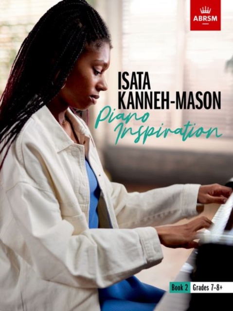 Isata Kanneh-Mason, Piano Inspiration, Book 2 : ABRSM Grades 7-8+, Sheet music Book