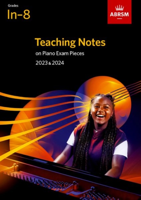 Teaching Notes on Piano Exam Pieces 2023 & 2024, ABRSM Grades In-8, Sheet music Book