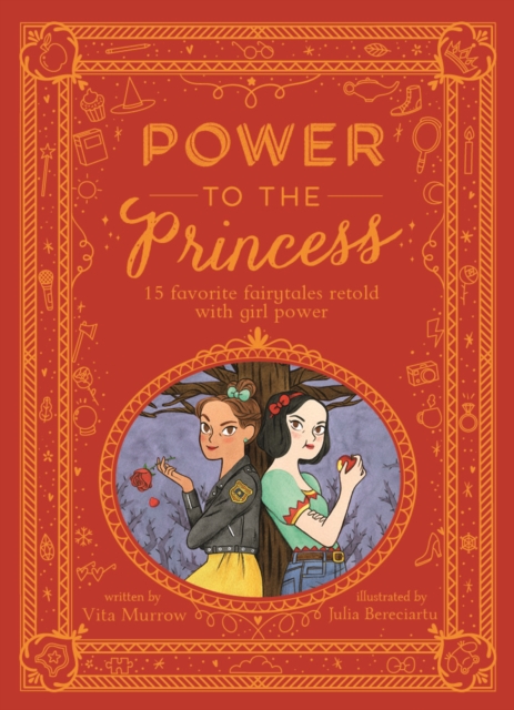Power to the Princess : 15 Favorite Fairytales Retold with Girl Power, EPUB eBook