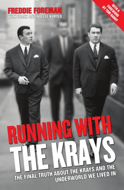 Running with the Krays - The Final Truth About The Krays and the Underworld We Lived In, Paperback / softback Book
