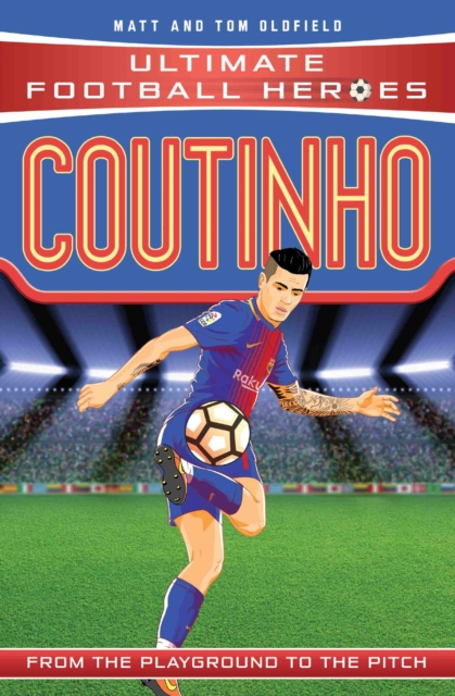 Coutinho (Ultimate Football Heroes - the No. 1 football series) : Collect Them All!, Paperback / softback Book