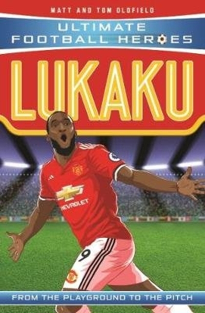 Lukaku (Ultimate Football Heroes - the No. 1 football series) : Collect Them All!, Paperback / softback Book