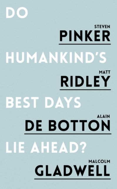 Do Humankind's Best Days Lie Ahead?, Paperback / softback Book