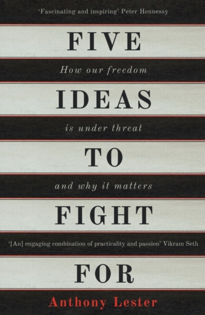 Five Ideas to Fight For : How Our Freedom is Under Threat and Why it Matters, Paperback / softback Book