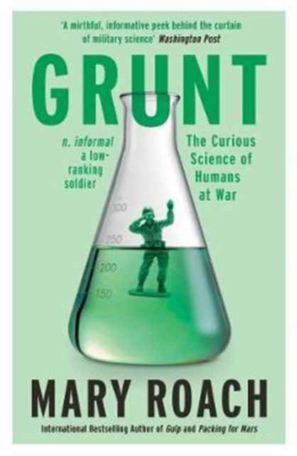 Grunt : The Curious Science of Humans at War, Paperback / softback Book