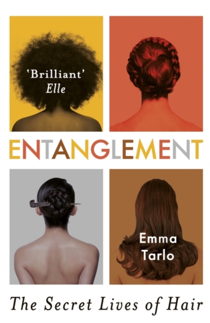 Entanglement : The Secret Lives of Hair, Paperback / softback Book