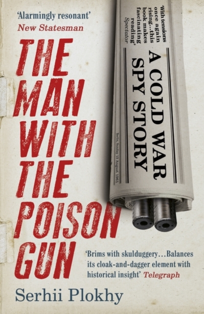 The Man with the Poison Gun : A Cold War Spy Story, Paperback / softback Book