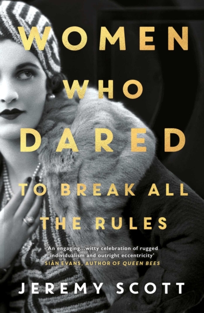 Women Who Dared : To Break All the Rules, EPUB eBook