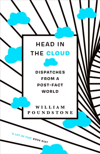 Head in the Cloud : Dispatches from a Post-Fact World, EPUB eBook