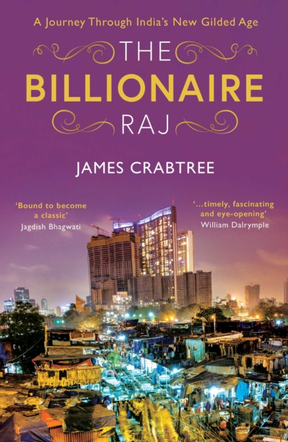 The Billionaire Raj : SHORTLISTED FOR THE FT & MCKINSEY BUSINESS BOOK OF THE YEAR AWARD 2018, EPUB eBook