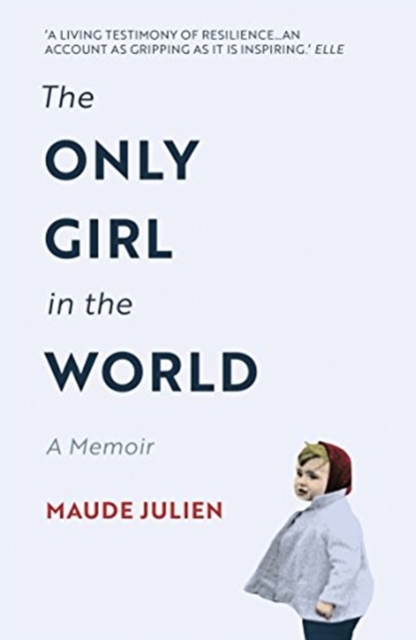 The Only Girl in the World : A Memoir, Paperback / softback Book