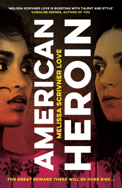 American Heroin : 'A rip-through-it-in-one-sitting thrill ride that will leave readers hooked' Joseph Knox, EPUB eBook