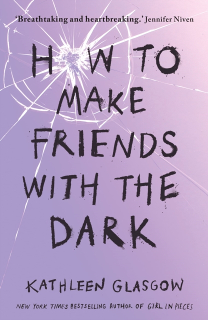 How to Make Friends with the Dark : From the bestselling author of TikTok sensation Girl in Pieces, Paperback / softback Book