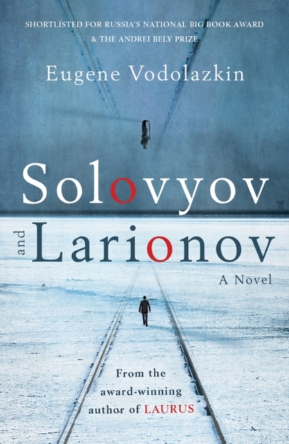 Solovyov and Larionov : From the award-winning author of Laurus, Paperback / softback Book