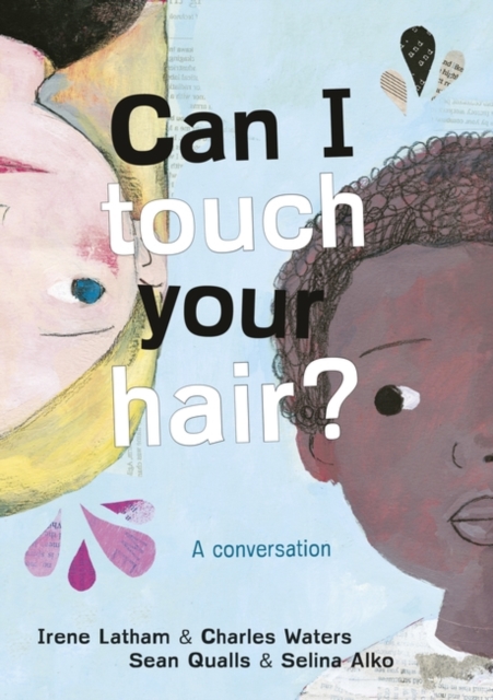 Can I Touch Your Hair? : A conversation, Paperback / softback Book