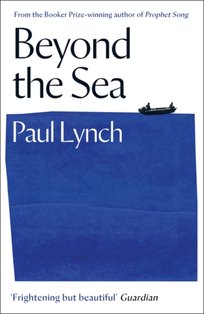 Beyond the Sea : From the Booker-winning author of Prophet Song, Paperback / softback Book