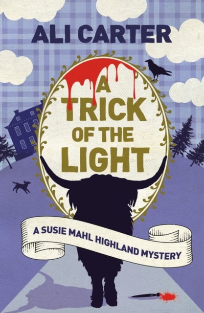 A Trick of the Light : A Highland Mystery featuring Susie Mahl, Paperback / softback Book
