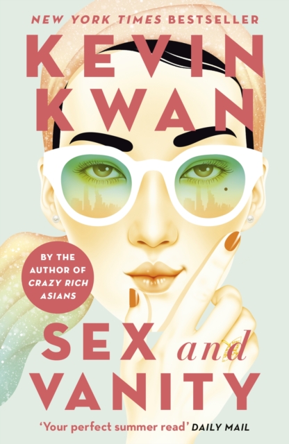 Sex and Vanity : from the bestselling author of Crazy Rich Asians, Paperback / softback Book