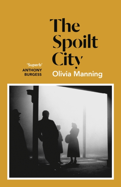The Spoilt City : The Balkan Trilogy 2, Paperback / softback Book