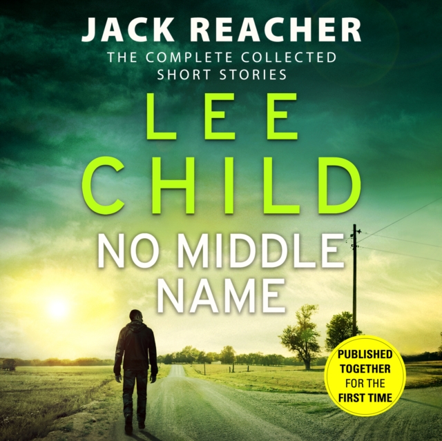No Middle Name : The Complete Collected Jack Reacher Stories, CD-Audio Book