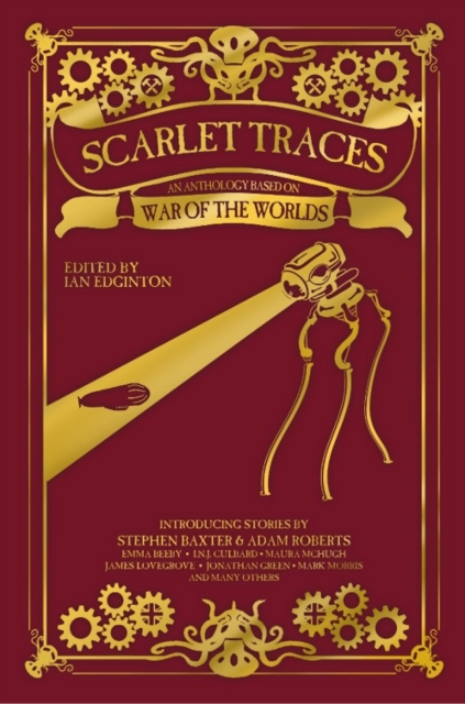 Scarlet Traces : An Anthology Based on The War of the Worlds, EPUB eBook