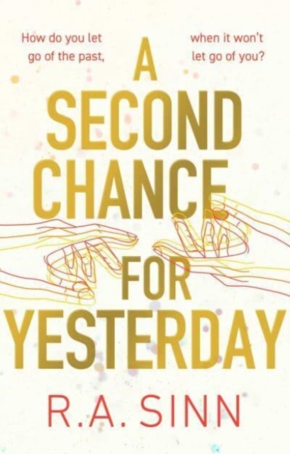 A Second Chance for Yesterday, Hardback Book