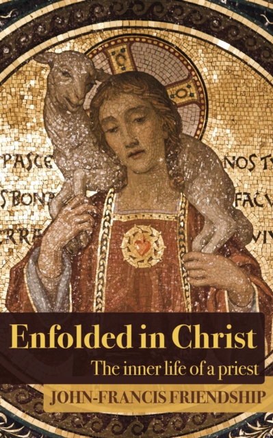 Enfolded in Christ : The Inner Life of the Priest, EPUB eBook