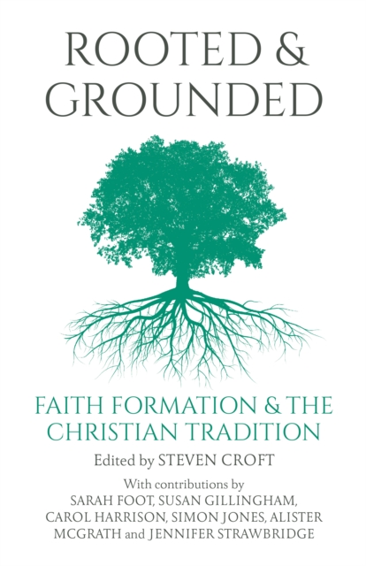 Rooted and Grounded : Faith formation and the Christian tradition, EPUB eBook