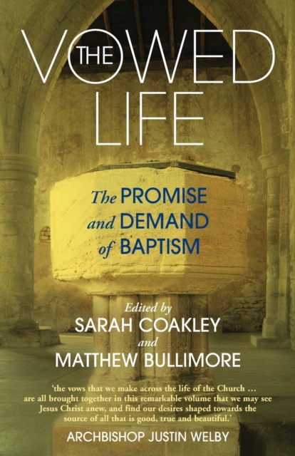 The Vowed Life : The promise and demand of baptism, Paperback / softback Book
