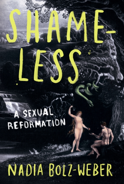 Shameless : A sexual reformation, Paperback / softback Book
